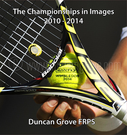 Front cover - Wimbledon in Images - Duncan Grove FRPS (Rafa's Hand).